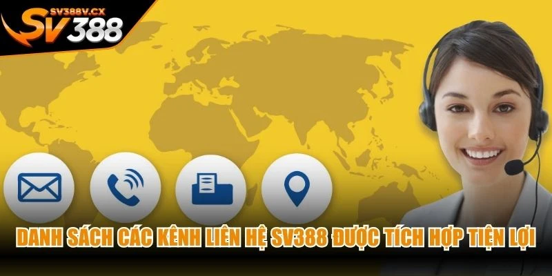 Danh sách các kênh liên hệ SV388 được tích hợp tiện lợi